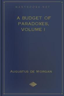 A Budget of Paradoxes, Volume I by Augustus de Morgan