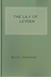 The Lily of Leyden by W. H. G. Kingston