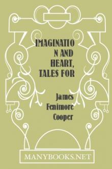 Imagination and Heart, Tales for Fifteen by James Fenimore Cooper