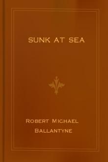 Sunk at Sea by Robert Michael Ballantyne