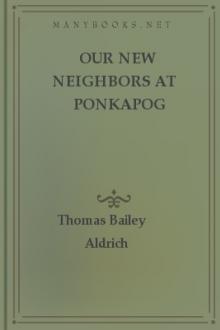 Our New Neighbors At Ponkapog by Thomas Bailey Aldrich