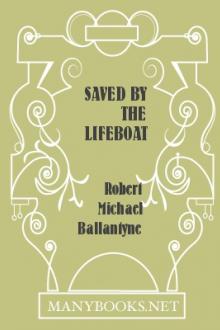 Saved by the Lifeboat by Robert Michael Ballantyne