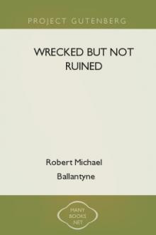 Wrecked but not Ruined by Robert Michael Ballantyne