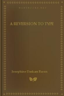 A Reversion To Type by Josephine Daskam Bacon