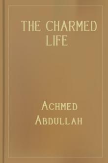 The Charmed Life by Achmed Abdullah