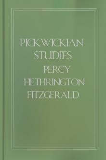 Pickwickian Studies by Percy Hetherington Fitzgerald