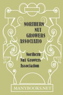 Northern Nut Growers Association, Report of the Proceedings at the Third Annual Meeting by Unknown