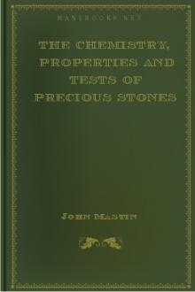The Chemistry, Properties and Tests of Precious Stones by John Mastin