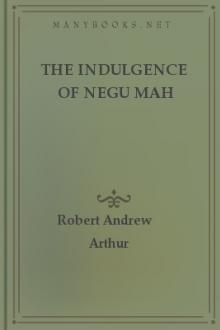 The Indulgence of Negu Mah by Robert Arthur