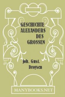 Geschichte Alexanders des Grossen by Johann Gustav Droysen