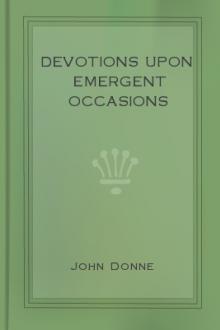 Devotions Upon Emergent Occasions by John Donne