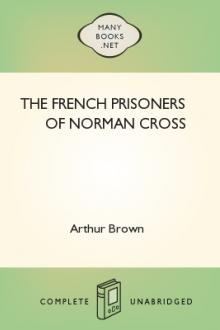 The French Prisoners of Norman Cross by Rev. Brown Arthur