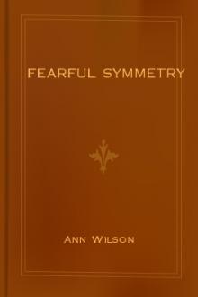 Fearful Symmetry by Ann Wilson
