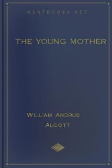 The Young Mother by William Andrus Alcott