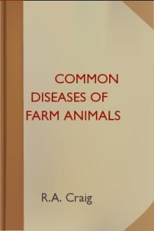 Common Diseases of Farm Animals by R. A. Craig