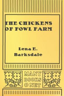 The Chickens of Fowl Farm by Lena E. Barksdale