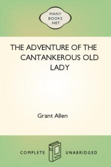 The Adventure of the Cantankerous Old Lady by Grant Allen