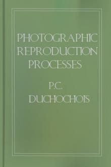 Photographic Reproduction Processes by Peter C. Duchochois