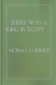 There was a King in Egypt by Norma Lorimer