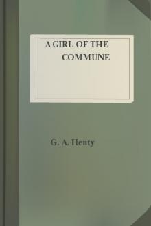 A Girl of the Commune by G. A. Henty