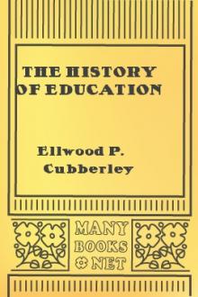 The History Of Education by Ellwood P. Cubberley