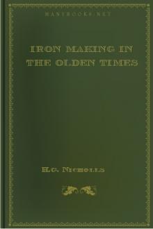 Iron Making in the Olden Times by H. G. Nicholls