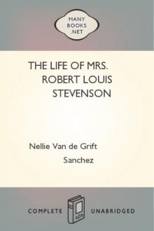 The Life of Mrs. Robert Louis Stevenson by Nellie Van de Grift Sanchez