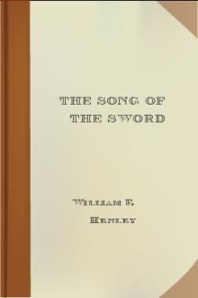The Song of the Sword by William Ernest Henley
