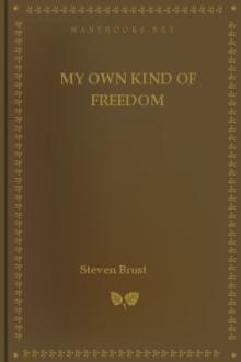 My Own Kind of Freedom by Steven Brust