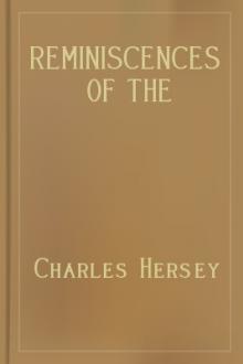 Reminiscences of the Military Life and Sufferings of Col. Timothy Bigelow, Commander of the Fifteenth Regiment of the Massachusetts Line in the Continental Army, during the War of the Revolution by Charles Hersey