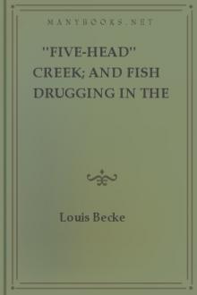 ''Five-Head'' Creek; and Fish Drugging In The Pacific by Louis Becke