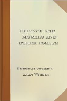 Science and Morals and Other Essays by Sir Windle Bertram Coghill Alan
