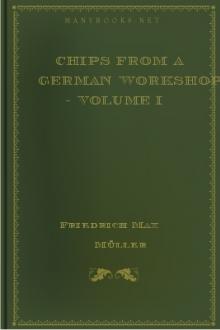 Chips From A German Workshop - Volume I by Friedrich Max Müller