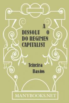 A dissolução do regimen capitalista by Teixeira Bastos