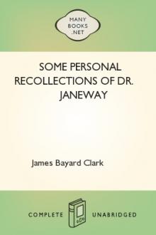 Some Personal Recollections of Dr. Janeway by James Bayard Clark