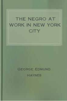 The Negro at Work in New York City by George Edmund Haynes