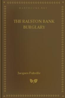 The Ralston Bank Burglary by Jacques Futrelle