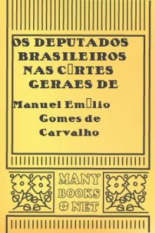 Os deputados brasileiros nas Côrtes Geraes de 1821 by Manuel Emílio Gomes de Carvalho