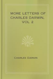 More Letters of Charles Darwin, vol 2 by Charles Darwin