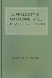 Lippincott's Magazine, Vol. 26, August, 1880 by Various