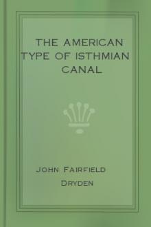 The American Type of Isthmian Canal by John Fairfield Dryden