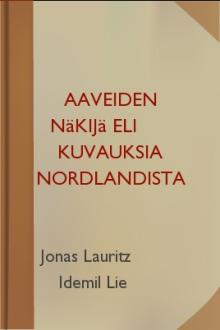 Aaveiden näkijä eli Kuvauksia Nordlandista by Jonas Lauritz Idemil Lie