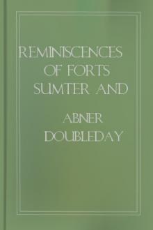 Reminiscences of Forts Sumter and Moultrie in 1860-'61 by Abner Doubleday