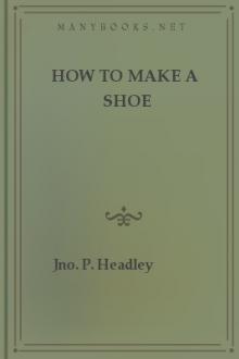 How to Make a Shoe by John Parker Headley