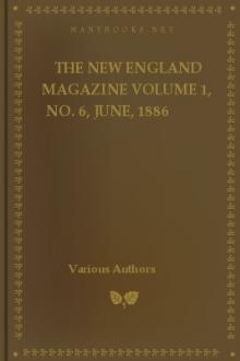 The New England Magazine Volume 1, No. 6, June, 1886 by Various