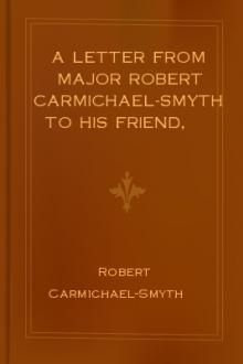 A Letter from Major Robert Carmichael-Smyth to His Friend, the Author of 'The Clockmaker' by Robert Carmichael-Smyth