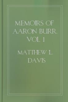 Memoirs of Aaron Burr, vol 1  by Matthew L. Davis