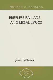 Briefless Ballads and Legal Lyrics by James Williams
