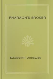 Pharaoh's Broker by Ellsworth Douglass