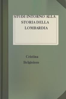 Studi intorno alla storia della Lombardia by Cristina Belgioioso